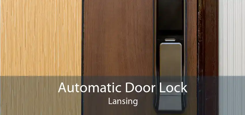 Automatic Door Lock Lansing