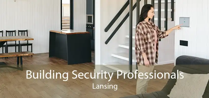 Building Security Professionals Lansing