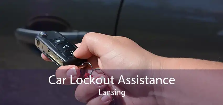 Car Lockout Assistance Lansing