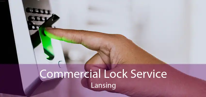 Commercial Lock Service Lansing
