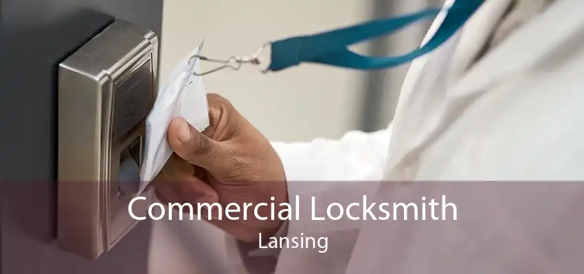 Commercial Locksmith Lansing