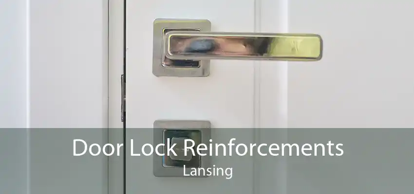 Door Lock Reinforcements Lansing