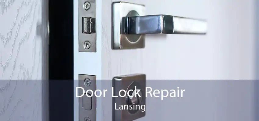 Door Lock Repair Lansing