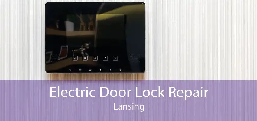 Electric Door Lock Repair Lansing