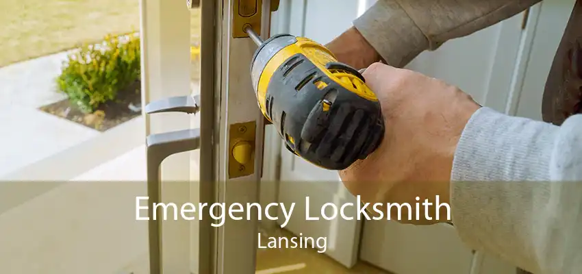 Emergency Locksmith Lansing