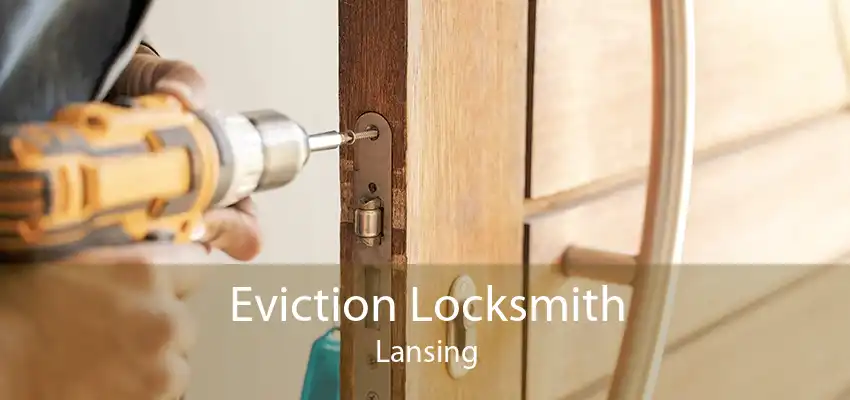 Eviction Locksmith Lansing
