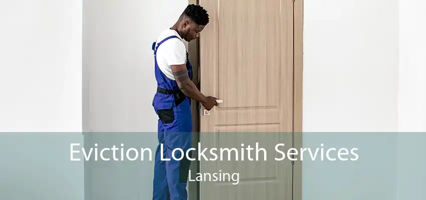 Eviction Locksmith Services Lansing