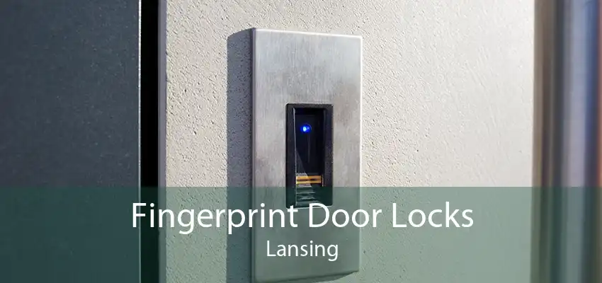 Fingerprint Door Locks Lansing