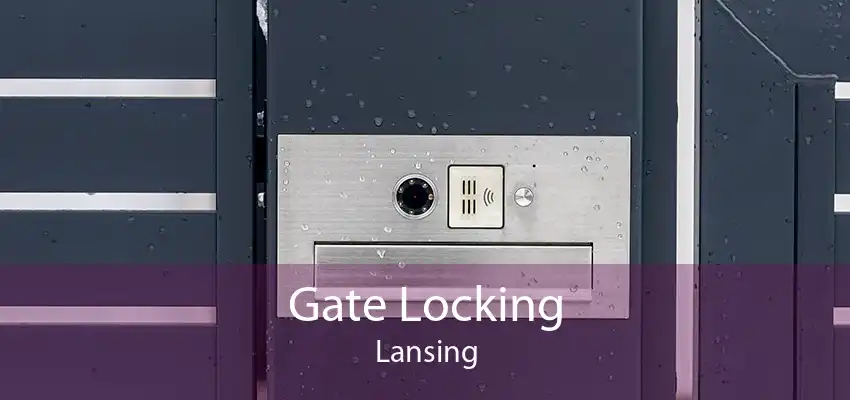 Gate Locking Lansing