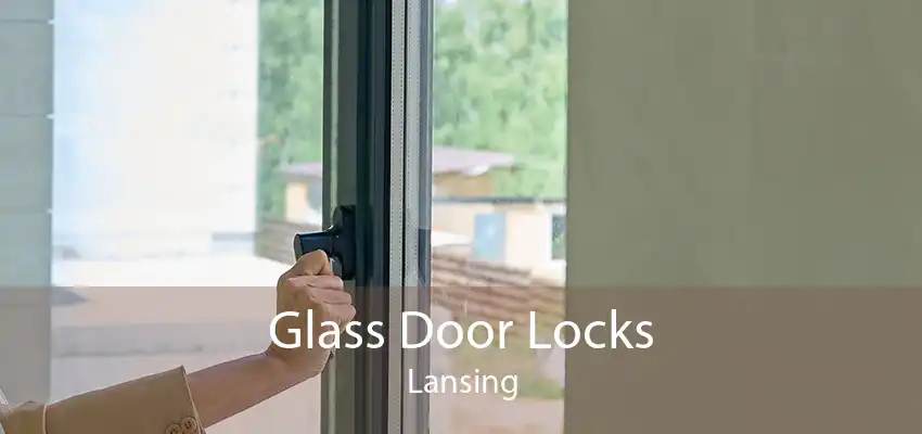 Glass Door Locks Lansing