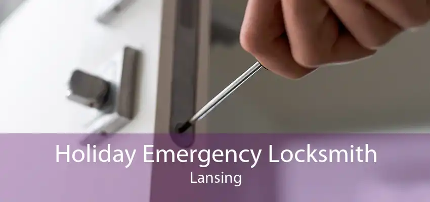 Holiday Emergency Locksmith Lansing