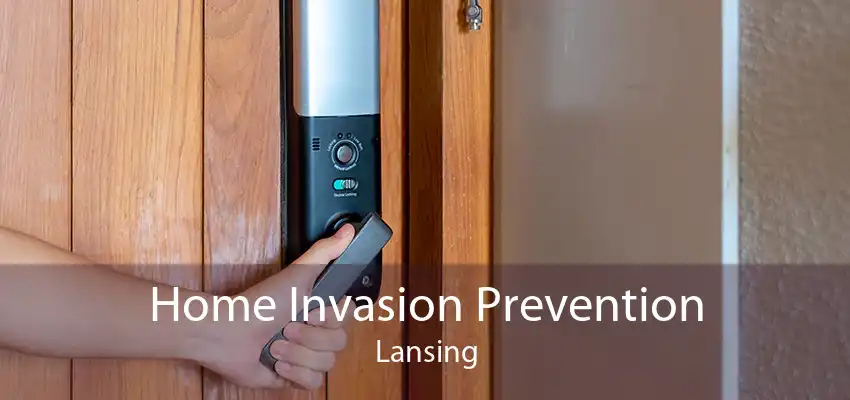 Home Invasion Prevention Lansing