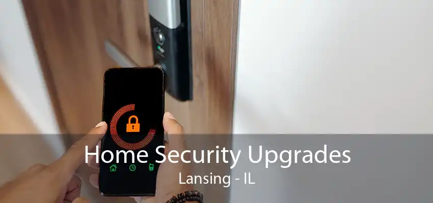 Home Security Upgrades Lansing - IL