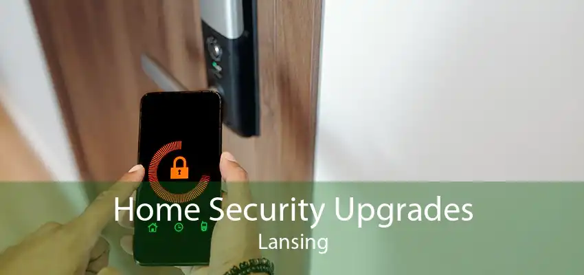 Home Security Upgrades Lansing