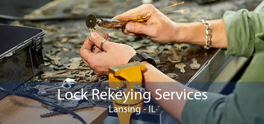 Lock Rekeying Services Lansing - IL