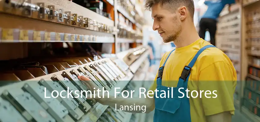 Locksmith For Retail Stores Lansing