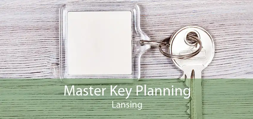 Master Key Planning Lansing