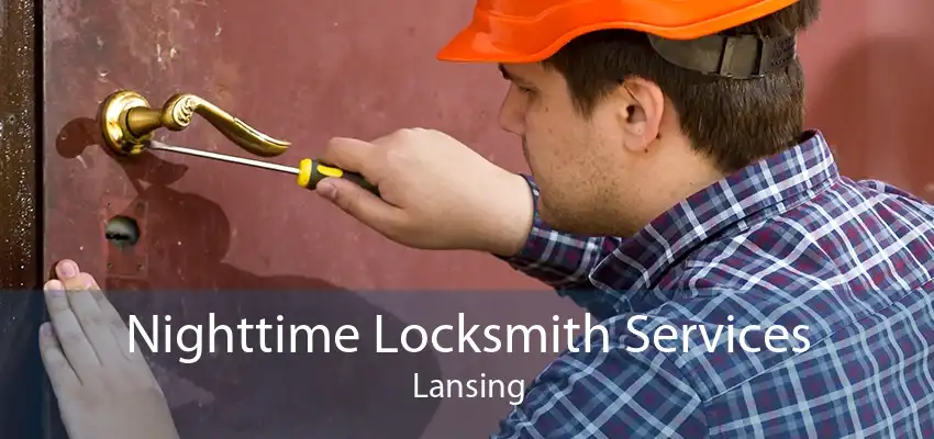 Nighttime Locksmith Services Lansing