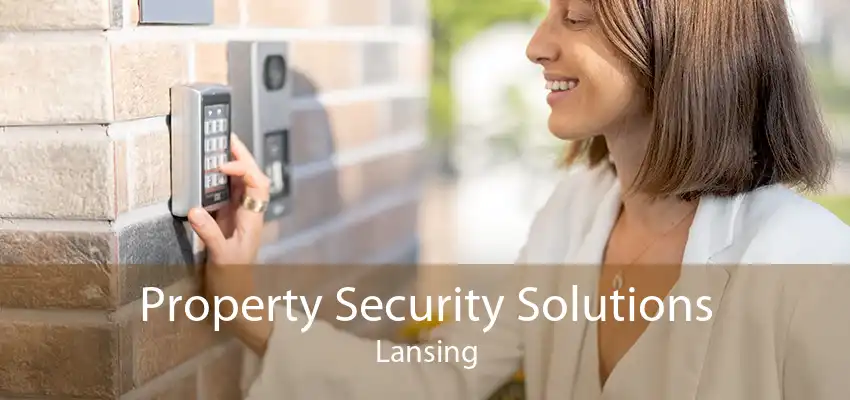 Property Security Solutions Lansing
