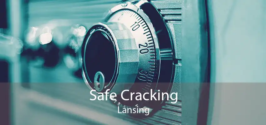 Safe Cracking Lansing