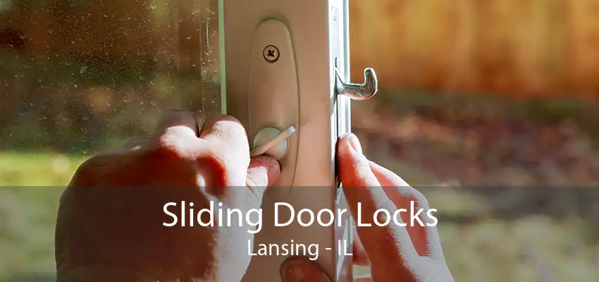 Sliding Door Locks Lansing - IL