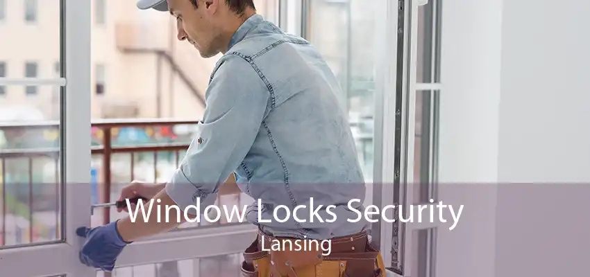 Window Locks Security Lansing